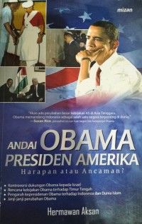 Image of Andai Obama Presiden Amerika : Harapan Atau Ancaman ?