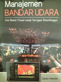 Image of Alat Bantu Untuk Navigasi Penerbangan : Manajemen Bandar Udara