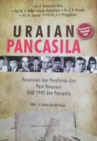 Image of Uraian Pancasila : Penjelasan dan Penafsiran Dari Para Penyusun UUD 1945 Dan Pancasila