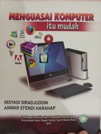 Image of Menguasai Komputer Itu Mudah