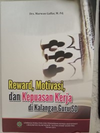 Image of Reward, Motivasi, Dan Kepuasan Kerja di Kalangan Guru SD