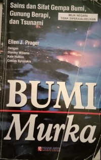 Image of Bumi Murka : Sains Dan Sifat Gempa Bumi, Gunung Berapi, Dan Tsunami