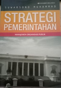 Image of Strategi Pemerintahan : Manajemen Organisasi Publik