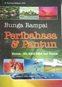 Image of Bunga Rampai Peribahasa & Pantun Untuk : SD, SMP, SMA, Dan Umum