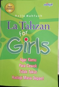Image of La Tahzan For Girls : Agar Kamu Para Cewek Tidak Takut Hadapi Masa Depan !