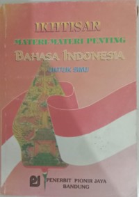 Image of Ikhtisar Materi-materi penting Bahasa Indonesia Untuk SMU
