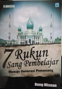 Image of 7 Rukun Sang Pembelajar Menuju Generasi Pemenang