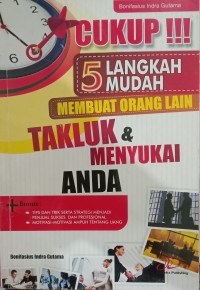 Image of Cukup ! 5 Langkah Mudah Membuat Orang Lain Takluk & Menyukai Anda