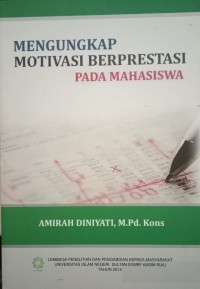 Image of Mengungkap Motivasi Berprestasi Pada Mahasiswa