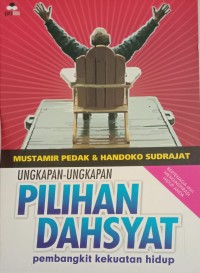 Image of Ungkapan-Ungkapan Pilihan Dahsyat Pembangkit Kekuatan Hidup