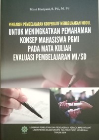 Image of Pengaruh Pembelajaran Kooperatif Menggunakan Modul Untuk Meningkatkan Pemahaman Konsep Mahasiswa PGMI Pada Mata Kuliah Evaluasi Pembelajaran MI/SD