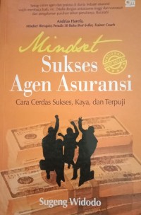 Image of Mindset Sukses Agen Asuransi Cara Cerdas Sukses, Kaya, Dan Terpuji