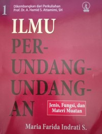 Image of Ilmu Perundang-Undangan : Jenis, Fungsi, Dan Materi Muatan