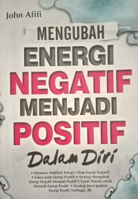 Image of Mengubah Energi Negatif Menjadi Positif Dalam Diri