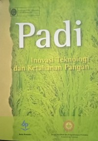 Image of Padi : Inovasi Teknologi Dan Ketahanan Pangan