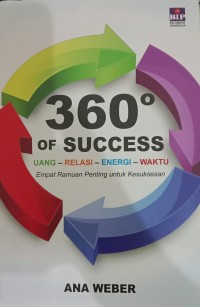 Image of 360° Of Success Uang-Relasi-Energi-Waktu Empat Ramuan Penting Untuk Kesuksesan