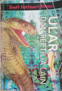 Image of Seri Intisari Ilmu Ular Dan Reptilia Lain