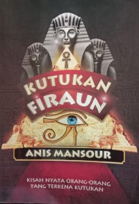 Image of Kutukan Firaun : Kisah Nyata Orang-Orang Yang Terkena Kutukan