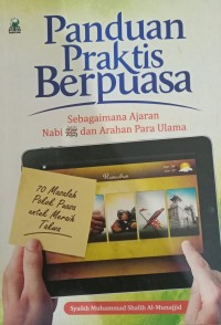Image of Panduan Praktis Berpuasa : Sebagaimana Ajaran Nabi Dan Arahan Para Ulama