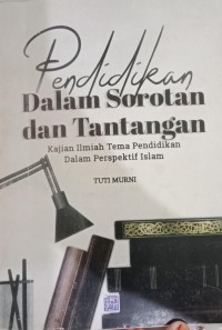 Image of Pendidikan Dalam Sorotan Dan Tantangan