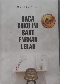 Image of Baca Buku Ini Saat Engkau Lelah