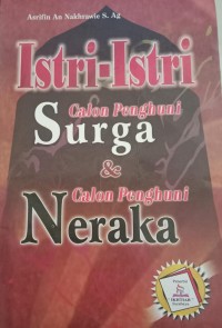 Image of Istri-Istri Calon Penghuni Surga & Calon Penghuni Neraka