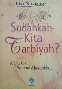 Image of Sudahkah Kita Tarbiyah? : Refleksi Seorang Mutarabbi
