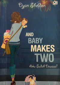 Image of And Baby Makes Two Aku Sudah Dewasa