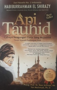 Image of Api Tauhid : Cahaya Keagungan Cinta Sang Mujaddid