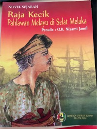 Image of Raja Kecik Pahlawan Melayu Di Selat Melaka