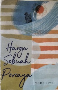 Image of Harga Sebuah Percaya