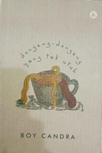 Image of Dongeng-Dongeng Yang Tak Utuh