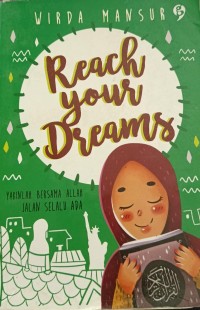 Image of Reach Your Dreams : Yakinlah Bersama Allah Selalu Ada